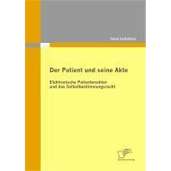 Der Patient und seine Akte: Elektronische Patientenakten und das Selbstbestimmungsrecht, Sonja Lütkehaus