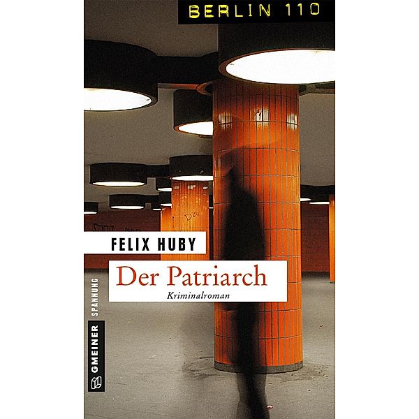 Der Patriarch / Kommissar Peter Heiland Bd.5, Felix Huby