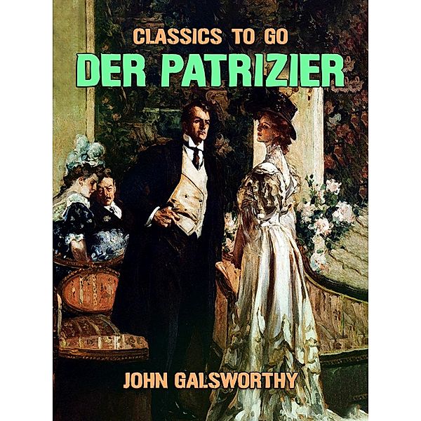 Der Patrizier, John Galsworthy