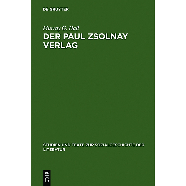 Der Paul Zsolnay Verlag, Murray G. Hall