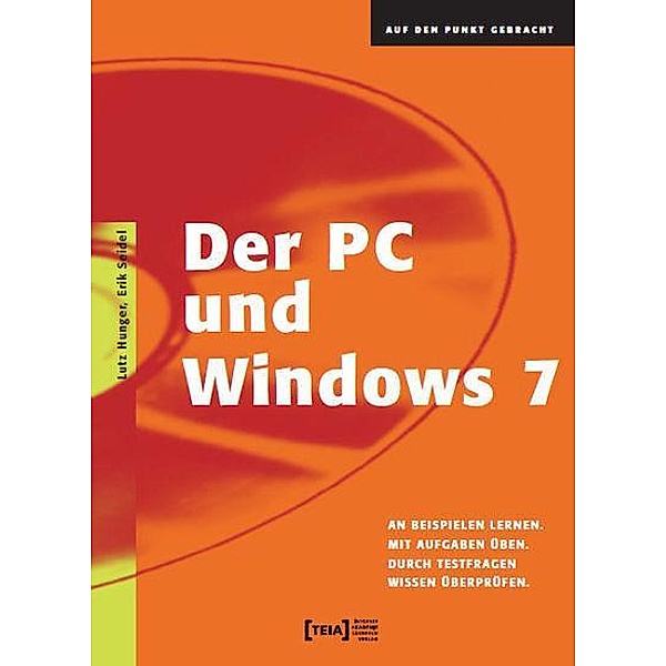 Der PC und Windows 7, Lutz Hunger, Erik Seidel