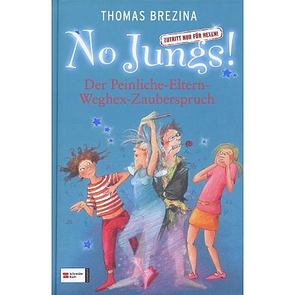 Der Peinliche-Eltern-Weghex-Zauberspruch / No Jungs! Bd.16, Thomas Brezina