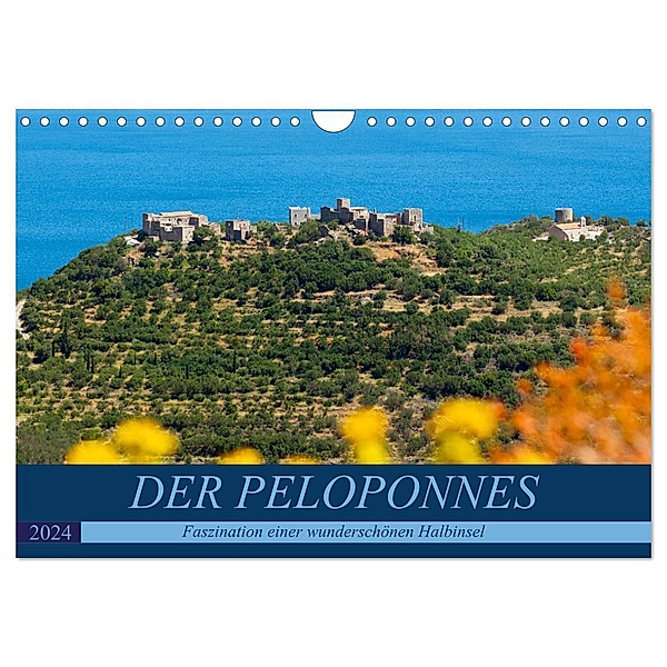 DER PELOPONNES (Wandkalender 2024 DIN A4 quer), CALVENDO Monatskalender, Frauke Scholz