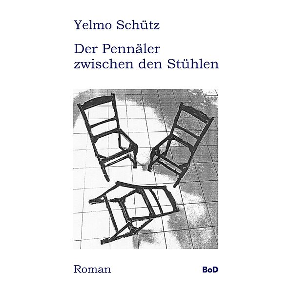 Der Pennäler zwischen den Stühlen, Yelmo Schütz