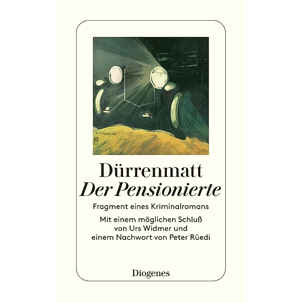 Der Pensionierte / Diogenes Taschenbücher, Friedrich Dürrenmatt