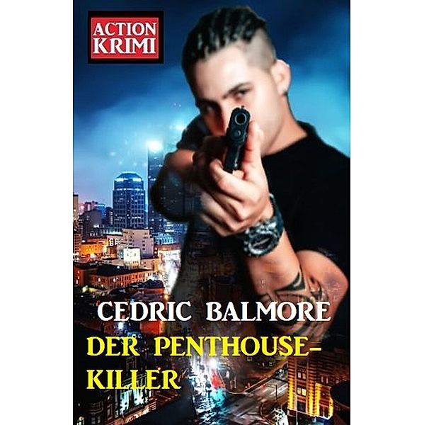 Der Penthouse-Killer, Cedric Balmore