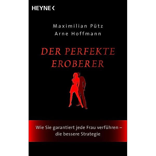 Der perfekte Eroberer, Maximilian Pütz, Arne Hoffmann