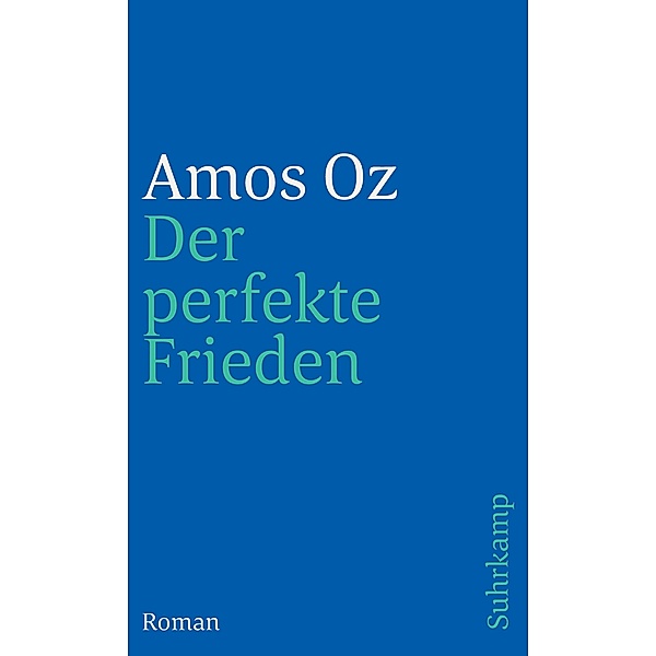 Der perfekte Frieden / suhrkamp taschenbücher Allgemeine Reihe Bd.1747, Amos Oz