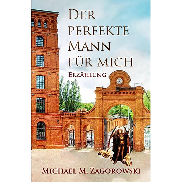 Der perfekte Mann für mich, Michael M. Zagorowski