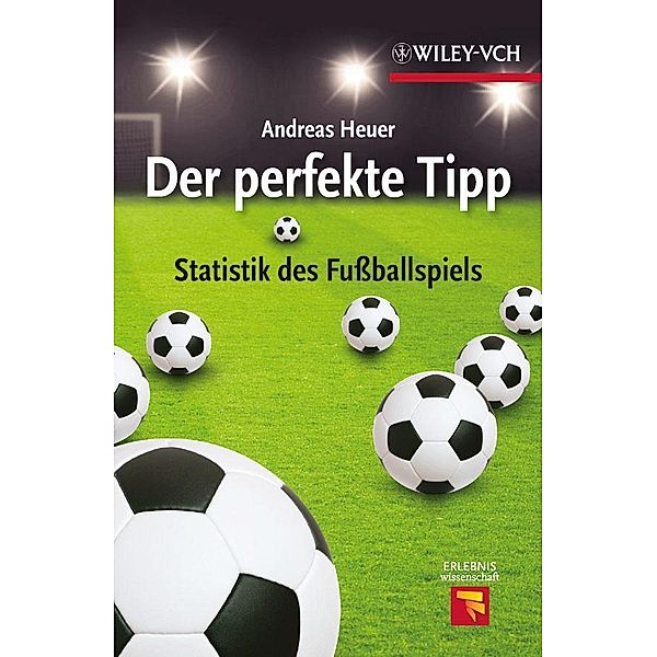 Der perfekte Tipp / Erlebnis Wissenschaft, Andreas Heuer