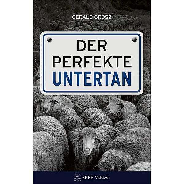 Der perfekte Untertan, Grosz Gerald