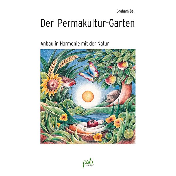 Der Permakultur-Garten, Graham Bell