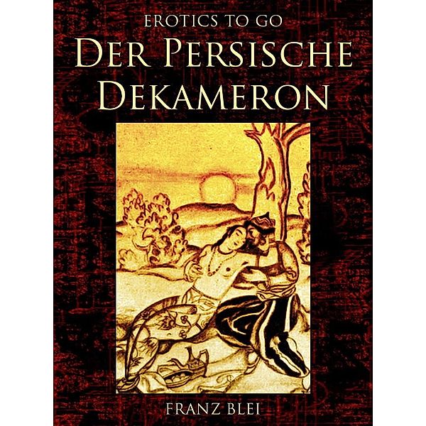 Der Persische Dekameron, Franz Blei