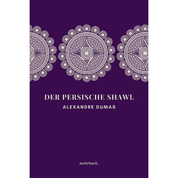 Der persische Shawl, Alexandre Dumas