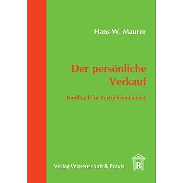 Der persönliche Verkauf., Hans W. Maurer