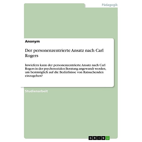 Der personenzentrierte Ansatz nach Carl Rogers