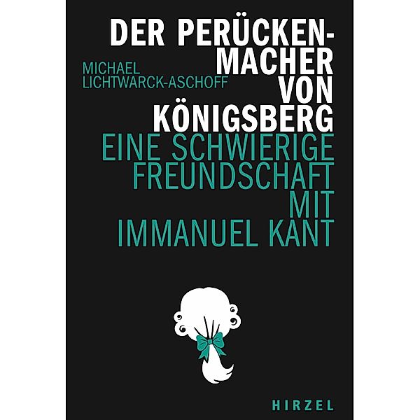 Der Perückenmacher von Königsberg, Michael Lichtwarck-Aschoff