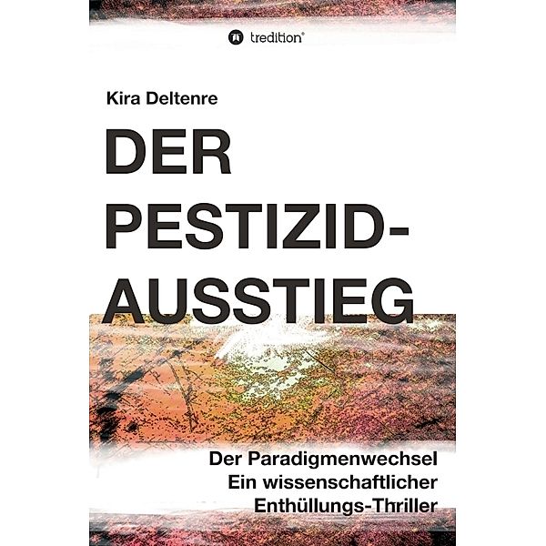 Der Pestizid-Ausstieg, Kira Deltenre