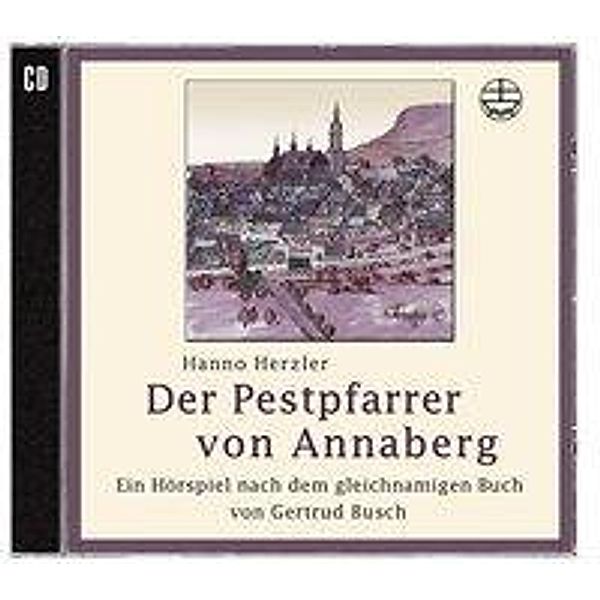 Der Pestpfarrer von Annaberg, Audio-CD, Hanno Herzler