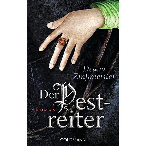 Der Pestreiter / Pest-Trilogie Bd.2, Deana Zinßmeister