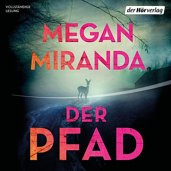 Der Pfad, Megan Miranda