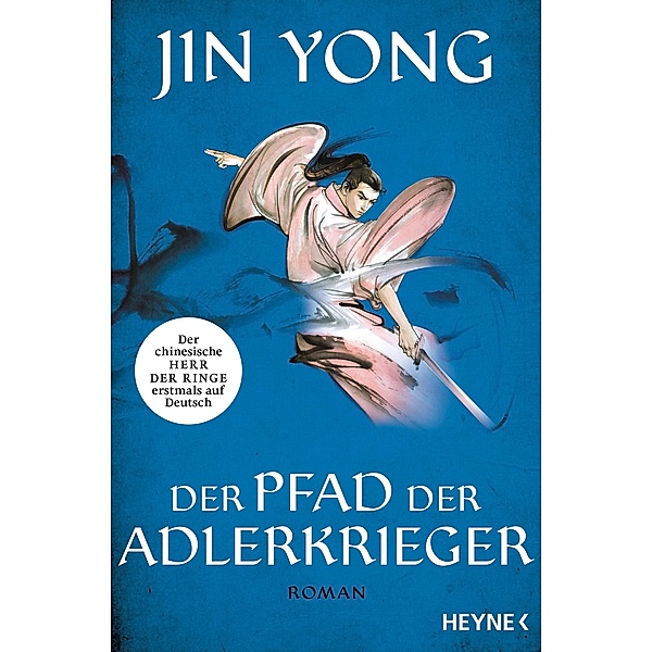 Der Pfad der Adlerkrieger / Adlerkrieger Bd.3, Jin Yong