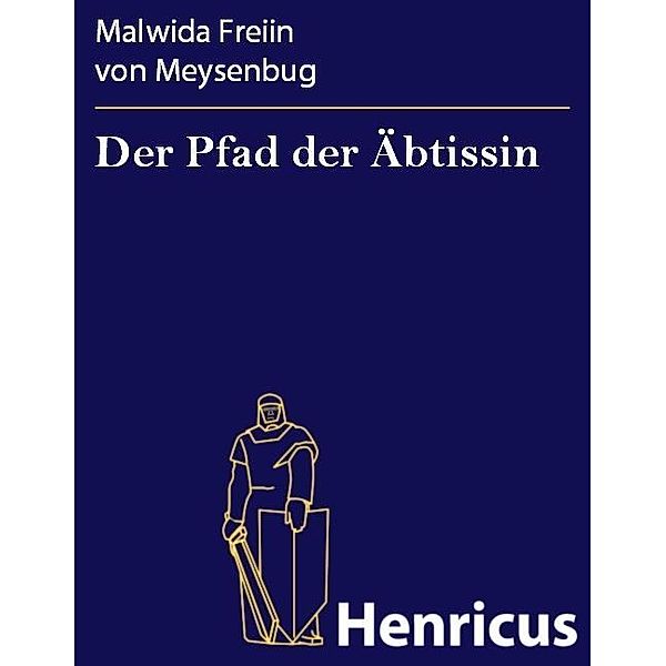 Der Pfad der Äbtissin, Malwida Freiin von Meysenbug