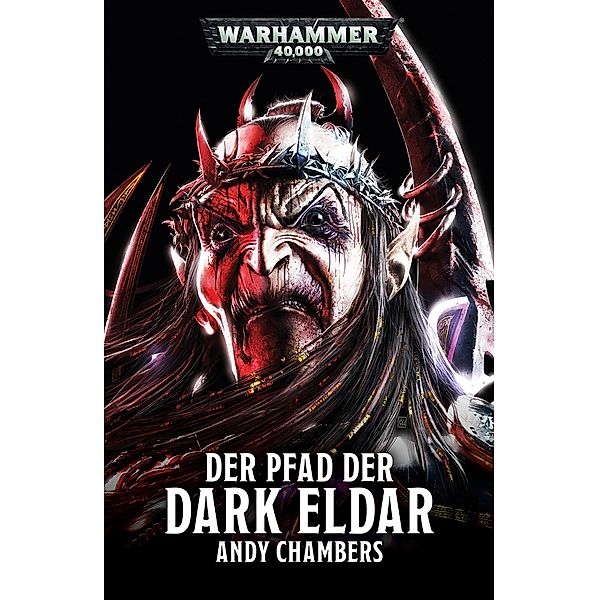 Der Pfad der Dark Eldar / Warhammer 40,000: Pfad der Dark Eldar, Andy Chambers