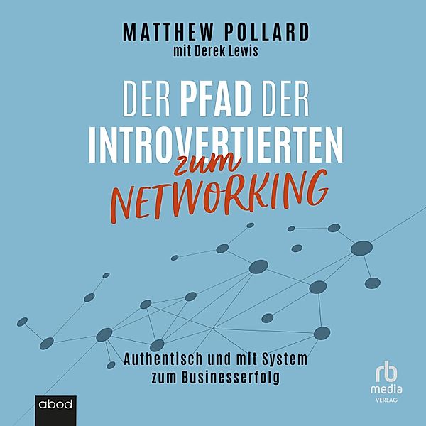 Der Pfad der Introvertierten zum Networking, Matthew Pollard