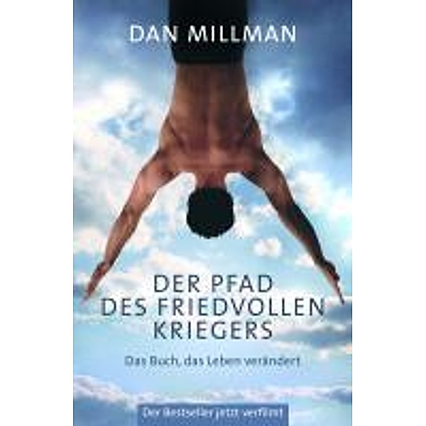 Der Pfad des friedvollen Kriegers, Dan Millman