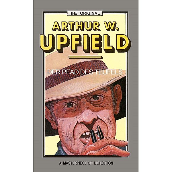 Der Pfad Des Teufels / Inspector Bonaparte Mysteries Bd.10, Arthur W. Upfield