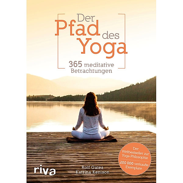 Der Pfad des Yoga, Rolf Gates, Katrina Kenison