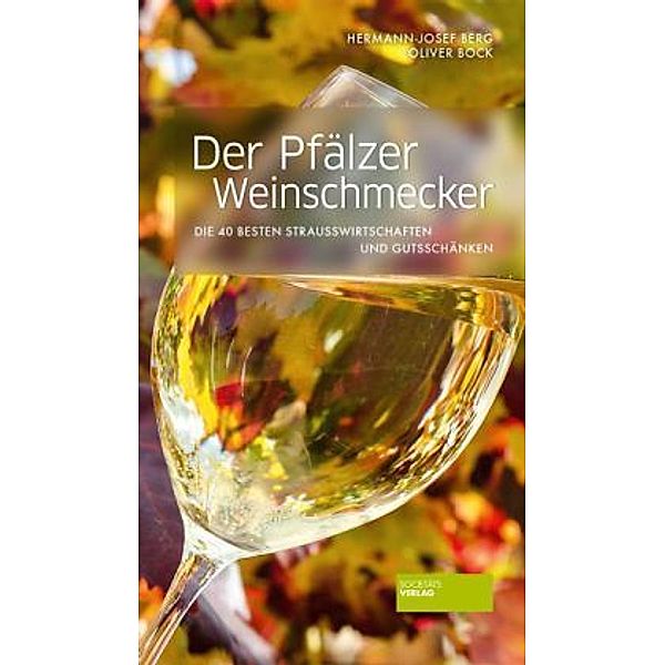 Der Pfälzer Weinschmecker, Hermann-Josef Berg, Oliver Bock