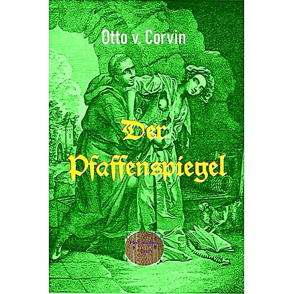 Der Pfaffenspiegel, Otto v. Corvin