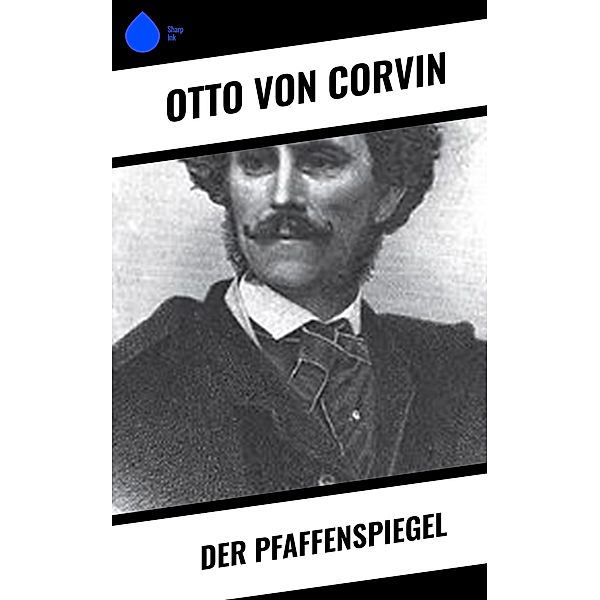 Der Pfaffenspiegel, Otto von Corvin