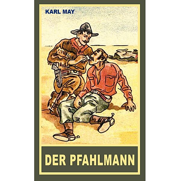 Der Pfahlmann, Karl May