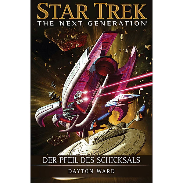 Der Pfeil des Schicksals / Star Trek - The Next Generation Bd.13, Dayton Ward