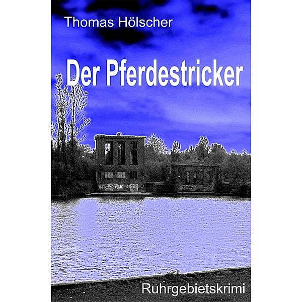 Der Pferdestricker, Thomas Hölscher