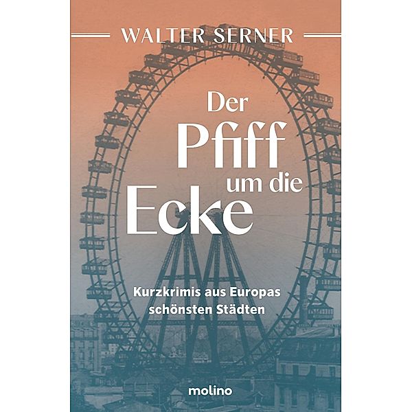 Der Pfiff um die Ecke, Walter Serner