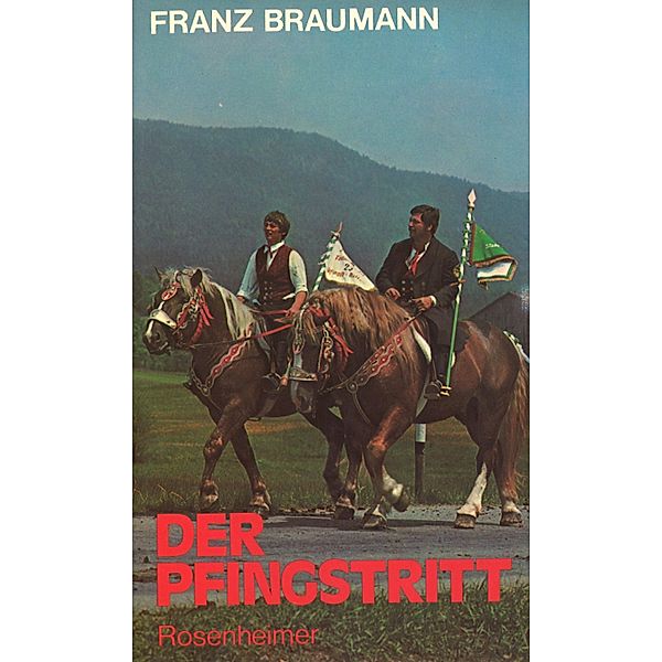 Der Pfingstritt, Franz Braumann