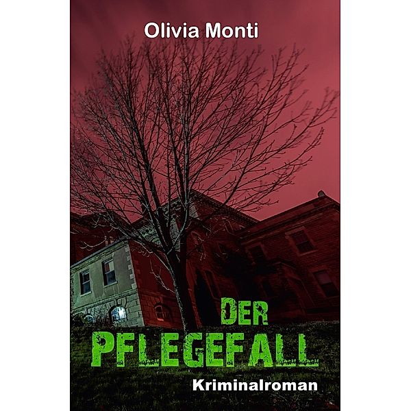 Der Pflegefall, Olivia Monti