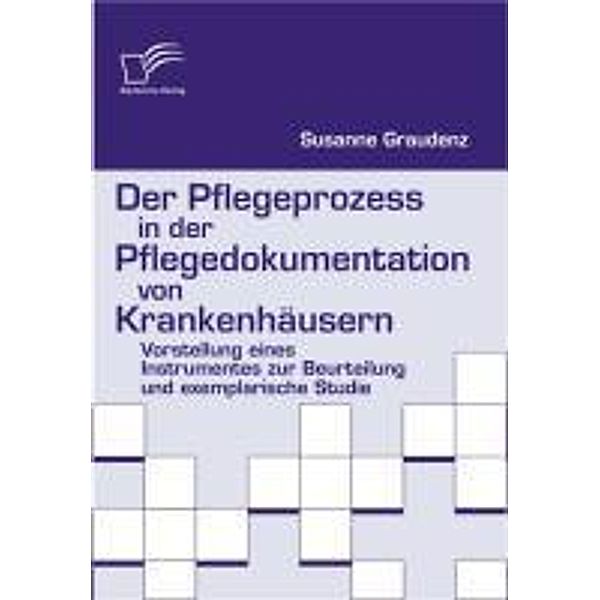 Der Pflegeprozess in der Pflegedokumentation von Krankenhäusern, Susanne Graudenz