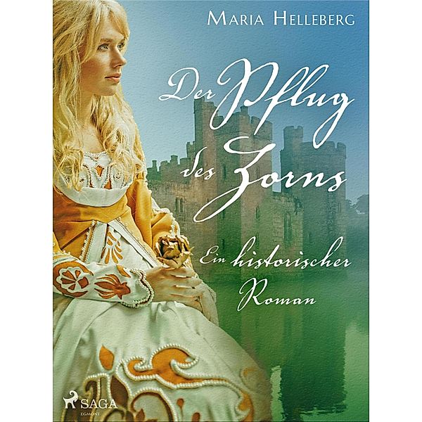 Der Pflug des Zorns - Ein historischer Roman, Maria Helleberg