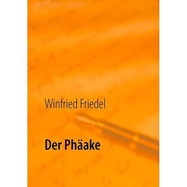 Der Phäake, Winfried Friedel