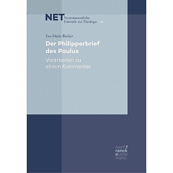 Der Philipperbrief des Paulus / NET - Neutestamentliche Entwürfe zur Theologie Bd.29, Eve-Marie Becker