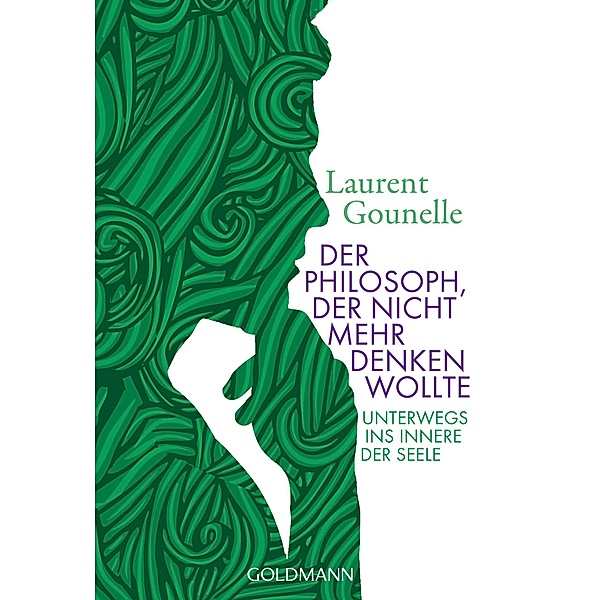Der  Philosoph, der nicht mehr denken wollte, Laurent Gounelle