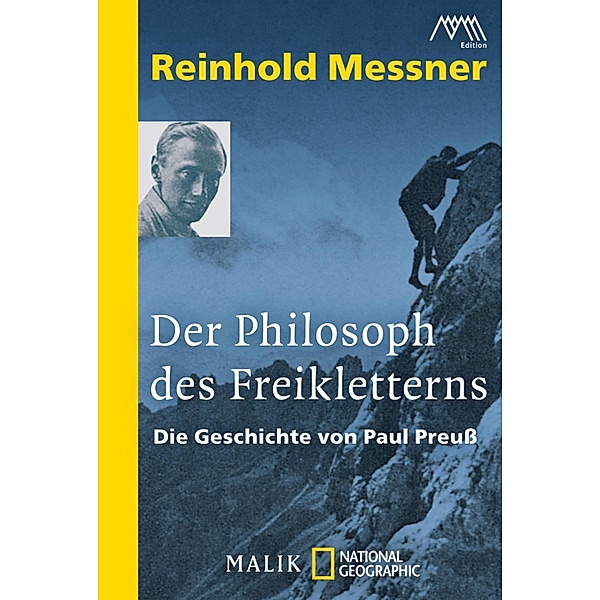 Der Philosoph des Freikletterns, Reinhold Messner