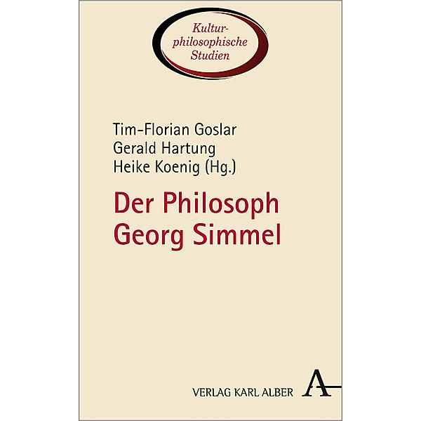 Der Philosoph Georg Simmel / Kulturphilosophische Studien Bd.8