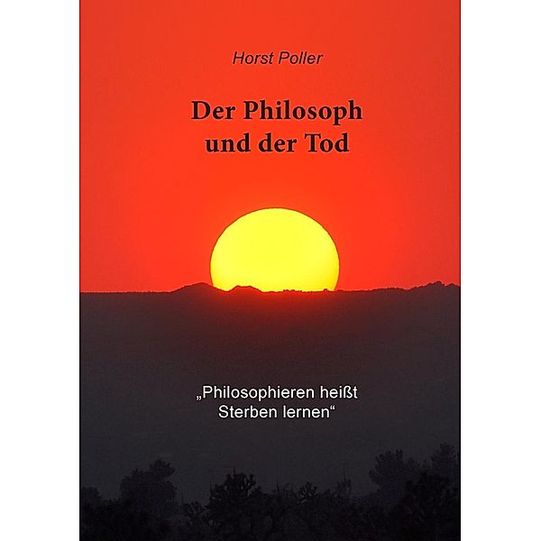 Der Philosoph und der Tod, Horst Poller