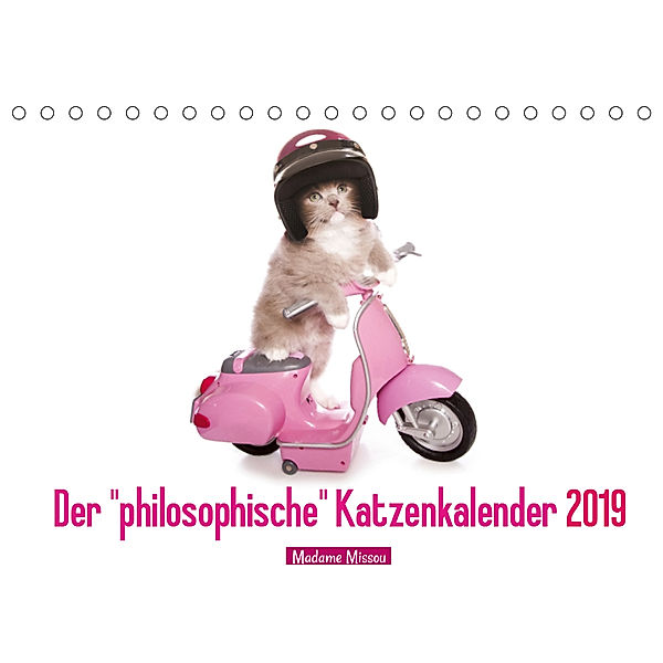 Der philosophische Katzenkalender 2019 (Tischkalender 2019 DIN A5 quer), Madame Missou